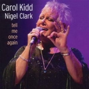 Kidd Carol / Clark Nigel - Tell Me Once Again in the group MUSIK / SACD / Jazz/Blues at Bengans Skivbutik AB (460849)