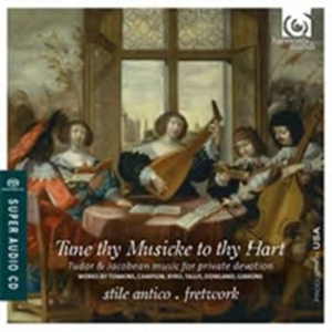 Stile Antico / Fretwork - Tune Thy Musicke To Thy Hart in the group MUSIK / SACD / Klassiskt at Bengans Skivbutik AB (460988)