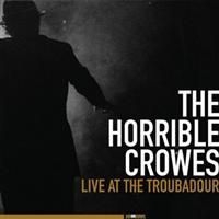 Horrible Crowes The - Live At The Troubadour in the group CD / Pop-Rock at Bengans Skivbutik AB (468966)