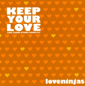 Loveninjas - Keep Your Love in the group CD / Pop at Bengans Skivbutik AB (472047)