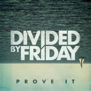 Divided By Friday - Prove It in the group CD / Rock at Bengans Skivbutik AB (472226)