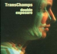 Trans Champs - Double Exposure in the group CD / Rock at Bengans Skivbutik AB (472610)