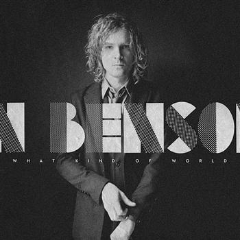 Benson Brendan - What Kind Of World in the group VINYL / Bestsellers at Bengans Skivbutik AB (481166)