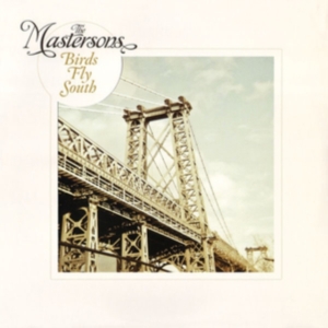 Mastersons The - Birds Fly South in the group VINYL / Pop-Rock at Bengans Skivbutik AB (482764)