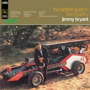 Bryant Jimmy - Fastest Guitar In The Country in the group OUR PICKS / Classic labels / Sundazed / Sundazed Vinyl at Bengans Skivbutik AB (482930)