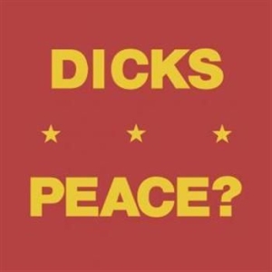 Dicks - Peace? in the group VINYL / Pop-Rock at Bengans Skivbutik AB (483636)