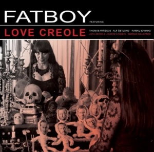 Fatboy - Love Creole in the group VINYL / Pop-Rock,Rockabilly,Svensk Musik at Bengans Skivbutik AB (484105)