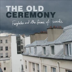 Old Ceremony - Fairytales And Other Forms Of Suici in the group OUR PICKS / Classic labels / YepRoc / Vinyl at Bengans Skivbutik AB (484135)
