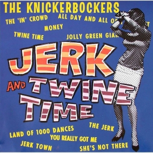 Knickerbockers The - Jerk And Twine Time in the group OUR PICKS / Classic labels / Sundazed / Sundazed Vinyl at Bengans Skivbutik AB (484282)