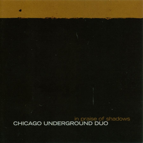 Chicago Underground Duo - In Praise Of Shadows in the group VINYL / Bestsellers at Bengans Skivbutik AB (488546)