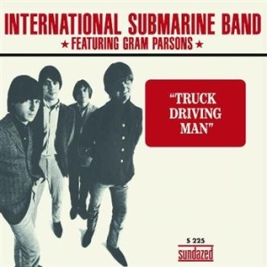 International Submarine Band (Featu - Truck Driving Man / The Russians Ar in the group OUR PICKS / Classic labels / Sundazed / Sundazed Vinyl at Bengans Skivbutik AB (489752)