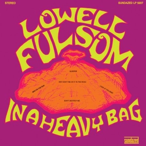Fulsom Lowell - In A Heavy Bag in the group OUR PICKS / Classic labels / Sundazed / Sundazed Vinyl at Bengans Skivbutik AB (490791)