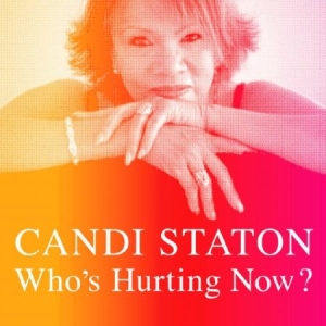 Candi Staton - Who's Hurting Now? in the group OUR PICKS / Vinyl Campaigns / Utgående katalog Del 2 at Bengans Skivbutik AB (491423)