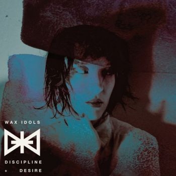 Wax Idols - Discipline & Desire in the group VINYL / Bestsellers at Bengans Skivbutik AB (493234)