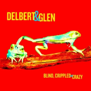 Mcclinton Delbert & Glen Clark - Blind, Crippled & Crazy in the group OTHER / Övrigt /  at Bengans Skivbutik AB (493414)