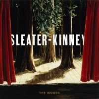 Sleater-Kinney - The Woods in the group VINYL / Pop-Rock at Bengans Skivbutik AB (493933)