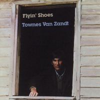 Van Zandt Townes - Flying Shoes i gruppen VINYL / Country,Svensk Folkmusik hos Bengans Skivbutik AB (494644)