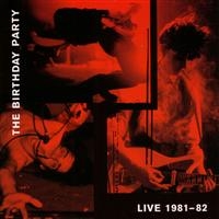 The Birthday Party - Live 1981-82 in the group VINYL / Pop at Bengans Skivbutik AB (494839)