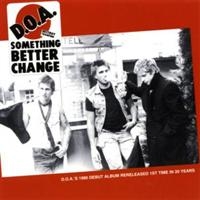 D.O.A. - Something Better Change (40Th Ann.E in the group VINYL / Pop-Rock,Punk at Bengans Skivbutik AB (495053)