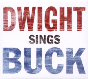 Yoakam Dwight - Dwight Sings Buck in the group VINYL / Country at Bengans Skivbutik AB (497828)
