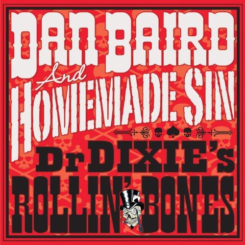 Dan Baird And Homemade Sin - Dr. Dixies Rollin' Bones in the group VINYL / Rock at Bengans Skivbutik AB (498933)