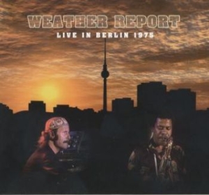Weather Report - Live In Berlin 1975 in the group VINYL / Jazz/Blues at Bengans Skivbutik AB (499336)