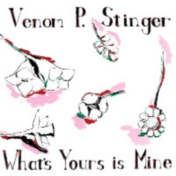 Venom P. Stinger - What's Yours Is Mine in the group VINYL / Bestsellers at Bengans Skivbutik AB (500179)