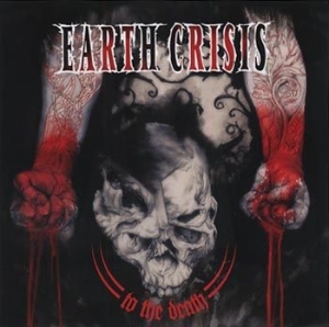 Earth Crisis - To The Death in the group CD / Hårdrock at Bengans Skivbutik AB (500266)