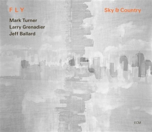 Fly: Mark Turner  Larry Grenadier J - Sky & Country in the group CD / Jazz at Bengans Skivbutik AB (500310)