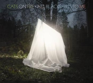 Cats On Fire - All Blackshirts To Me in the group CD / Finsk Musik,Pop-Rock at Bengans Skivbutik AB (500806)