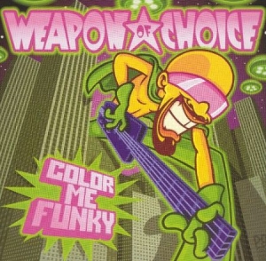 Weapon Of Choice - Color Me Funky in the group CD / CD RnB-Hiphop-Soul at Bengans Skivbutik AB (500832)