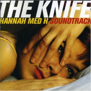 Knife - Hannah Med H Soundtrack in the group CD / Elektroniskt,Film-Musikal at Bengans Skivbutik AB (501128)