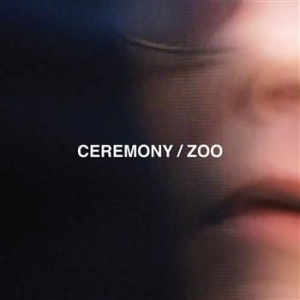 Ceremony - Zoo in the group OUR PICKS / Stocksale / CD Sale / CD POP at Bengans Skivbutik AB (501487)