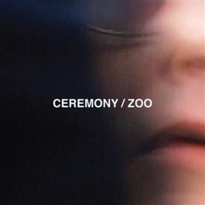 Ceremony - Zoo in the group CD / Rock at Bengans Skivbutik AB (501487)