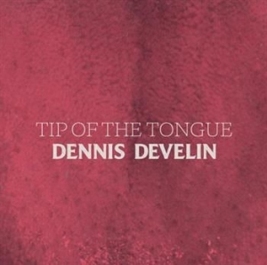Develin Dennis - Tip Of The Tongue in the group CD / Hårdrock/ Heavy metal at Bengans Skivbutik AB (501523)