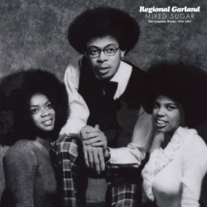 Garland Regional - Mixed Sugar:Complete Works 1970-87 in the group CD / RNB, Disco & Soul at Bengans Skivbutik AB (501801)