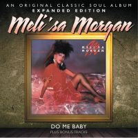 Morgan Meli'sa - Do Me Baby - Expanded Ed. in the group CD / RnB-Soul at Bengans Skivbutik AB (501909)