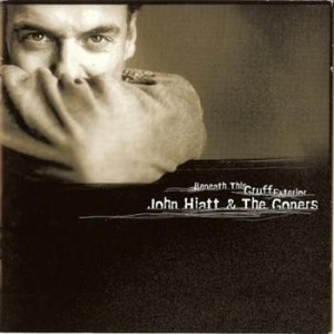 Hiatt John And The Goners - Beneath This Gruff Exterior in the group CD / Pop-Rock at Bengans Skivbutik AB (502140)