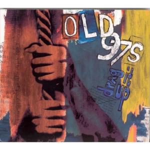Old 97'S - Drag It Up in the group OTHER / Övrigt / at Bengans Skivbutik AB (502381)