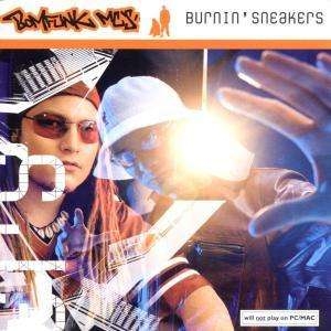 Boomfunk Mc´S - Burnin Sneakers in the group OUR PICKS / CD Pick 4 pay for 3 at Bengans Skivbutik AB (503090)