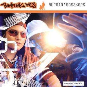 Boomfunk Mc´S - Burnin Sneakers in the group CD / Pop-Rock at Bengans Skivbutik AB (503090)