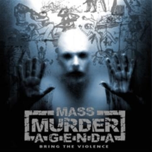 Mass Murder Agenda - Bring The Violence in the group OUR PICKS / Stocksale / CD Sale / CD Metal at Bengans Skivbutik AB (503400)
