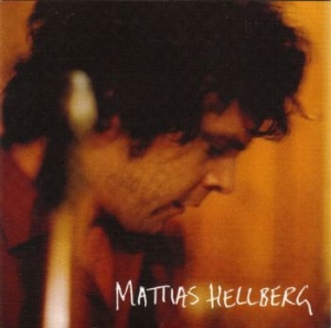 Mattias Hellberg - Mattias Hellberg in the group CD / Pop-Rock at Bengans Skivbutik AB (506490)
