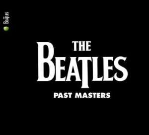 The Beatles - Past Masters (2009 Remaster) in the group CD / Pop-Rock at Bengans Skivbutik AB (506929)