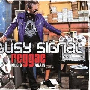 Busy Signal - Reggae Music Again in the group CD / Reggae at Bengans Skivbutik AB (506985)