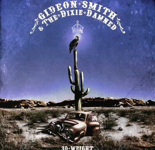 Gideon Smith & The Dixie Damned - 30 Weight in the group CD / Hårdrock/ Heavy metal at Bengans Skivbutik AB (507098)
