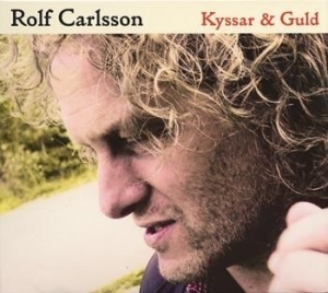Carlsson Rolf - Kyssar & Guld in the group OUR PICKS / Stocksale / CD Sale / CD Misc. at Bengans Skivbutik AB (507219)