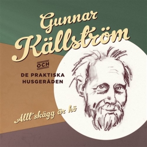 Gunnar Källström Och De Praktiska H - Allt Skägg Är Hö in the group CD / Dansband-Schlager at Bengans Skivbutik AB (507573)