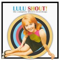 Lulu - Shout! - Complete Decca Recordings in the group CD / Pop-Rock at Bengans Skivbutik AB (508183)
