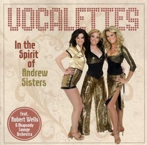Vocalettes Feat Robert Wells - In The Spirit Of Andrew Sisters in the group CD / Pop-Rock at Bengans Skivbutik AB (508604)
